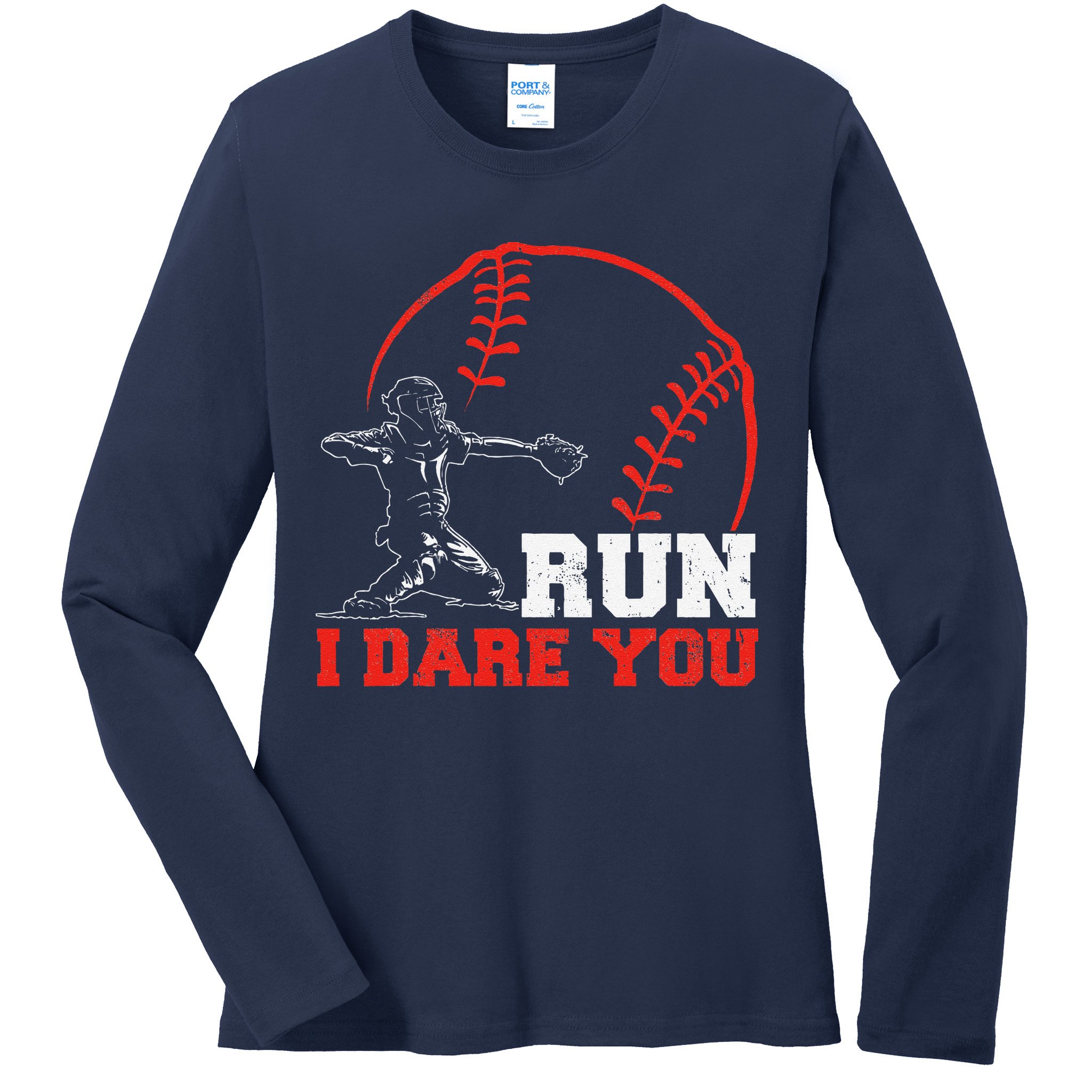 Steal I Dare You Baseball Catcher Baseball Player Ladies Long Sleeve Shirt