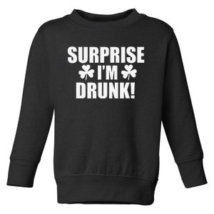 Surprise I'm Drunk Funny Saint Patrick's Day Wasted Toddler Sweatshirt