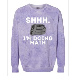 Shhh Im Doing Math Funny Workout Colorblast Crewneck Sweatshirt