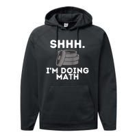 Shhh Im Doing Math Funny Workout Performance Fleece Hoodie