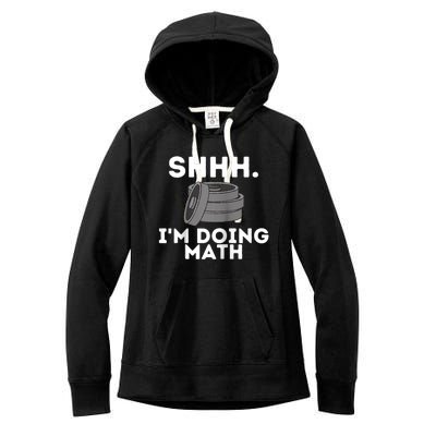 Shhh Im Doing Math Funny Workout Women's Fleece Hoodie