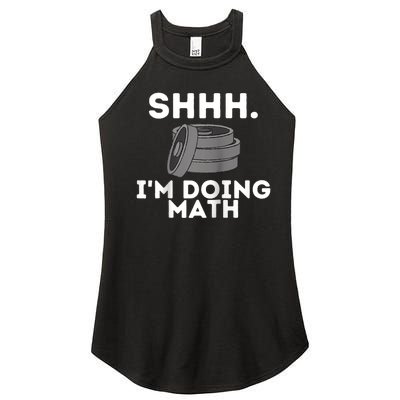 Shhh Im Doing Math Funny Workout Women’s Perfect Tri Rocker Tank