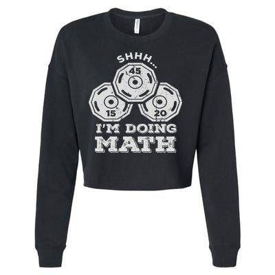 Shhh I'm Doing Math Funny Weight Lifting Workout Training Cropped Pullover Crew