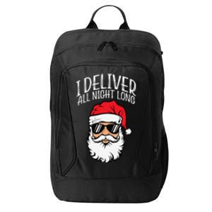 Santa I Deliver All Night Funny Christmas Naughty Xmas Adult City Backpack