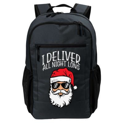 Santa I Deliver All Night Funny Christmas Naughty Xmas Adult Daily Commute Backpack