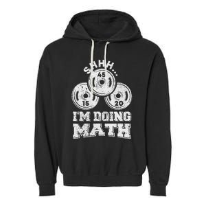 Shhh IM Doing Math Funny Weight Lifting Workout Training Garment-Dyed Fleece Hoodie