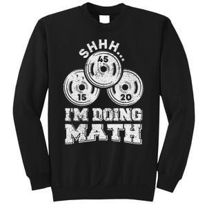 Shhh IM Doing Math Funny Weight Lifting Workout Training Sweatshirt