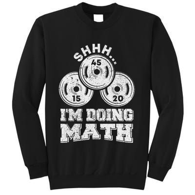 Shhh IM Doing Math Funny Weight Lifting Workout Training Sweatshirt
