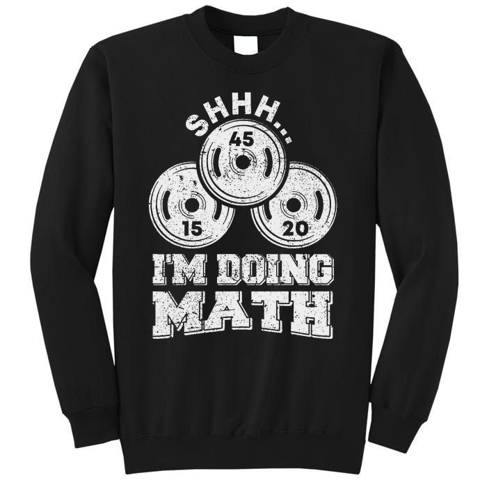 Shhh IM Doing Math Funny Weight Lifting Workout Training Sweatshirt