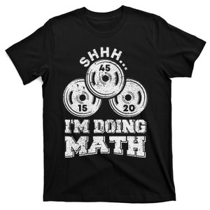 Shhh IM Doing Math Funny Weight Lifting Workout Training T-Shirt