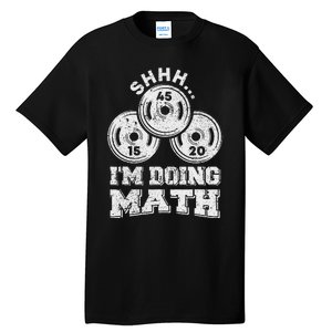 Shhh IM Doing Math Funny Weight Lifting Workout Training Tall T-Shirt