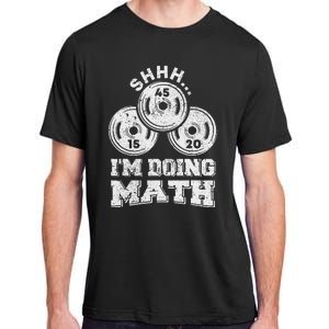 Shhh IM Doing Math Funny Weight Lifting Workout Training Adult ChromaSoft Performance T-Shirt