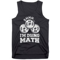 Shhh IM Doing Math Funny Weight Lifting Workout Training Tank Top