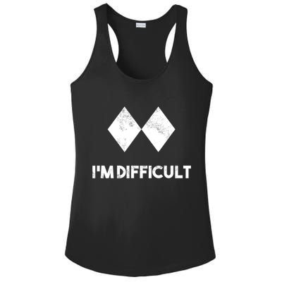 Ski I'm Difficult Funny Gift Skiing Lovers Skiers Snowboard Snowboarder Gift Ladies PosiCharge Competitor Racerback Tank