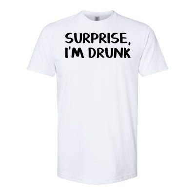 Surprise I’m Drunk Meaningful Gift Softstyle CVC T-Shirt