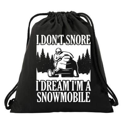 Snowmobiling I DonT Snore Drawstring Bag