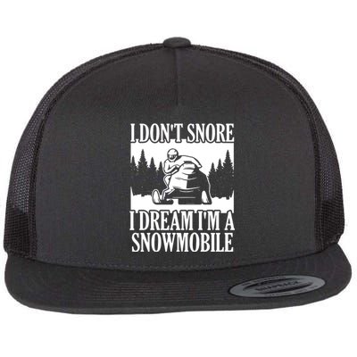 Snowmobiling I DonT Snore Flat Bill Trucker Hat