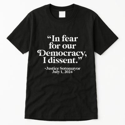 Scotus I Dissent Fear For Our Democracy Justice Sotomayor Tall T-Shirt