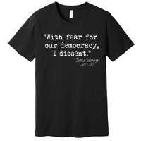 Scotus I Dissent With Fear For Our Democracy July 1 2024 Premium T-Shirt