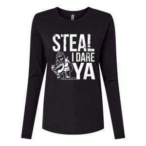 Steal I Dare Ya Funny Softball Catcher Team Sport Gift Womens Cotton Relaxed Long Sleeve T-Shirt