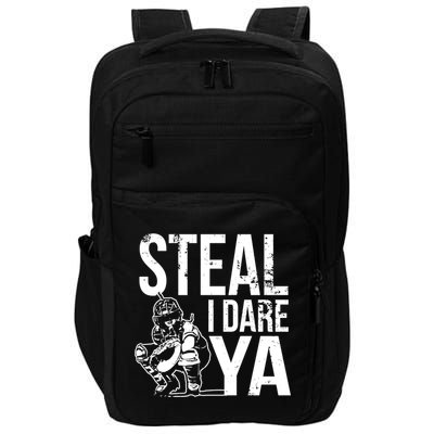 Steal I Dare Ya Funny Softball Catcher Team Sport Gift Impact Tech Backpack