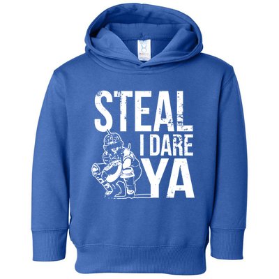 Steal I Dare Ya Funny Softball Catcher Team Sport Gift Toddler Hoodie