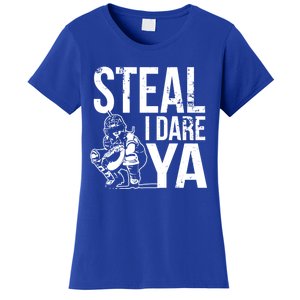 Steal I Dare Ya Funny Softball Catcher Team Sport Gift Women's T-Shirt