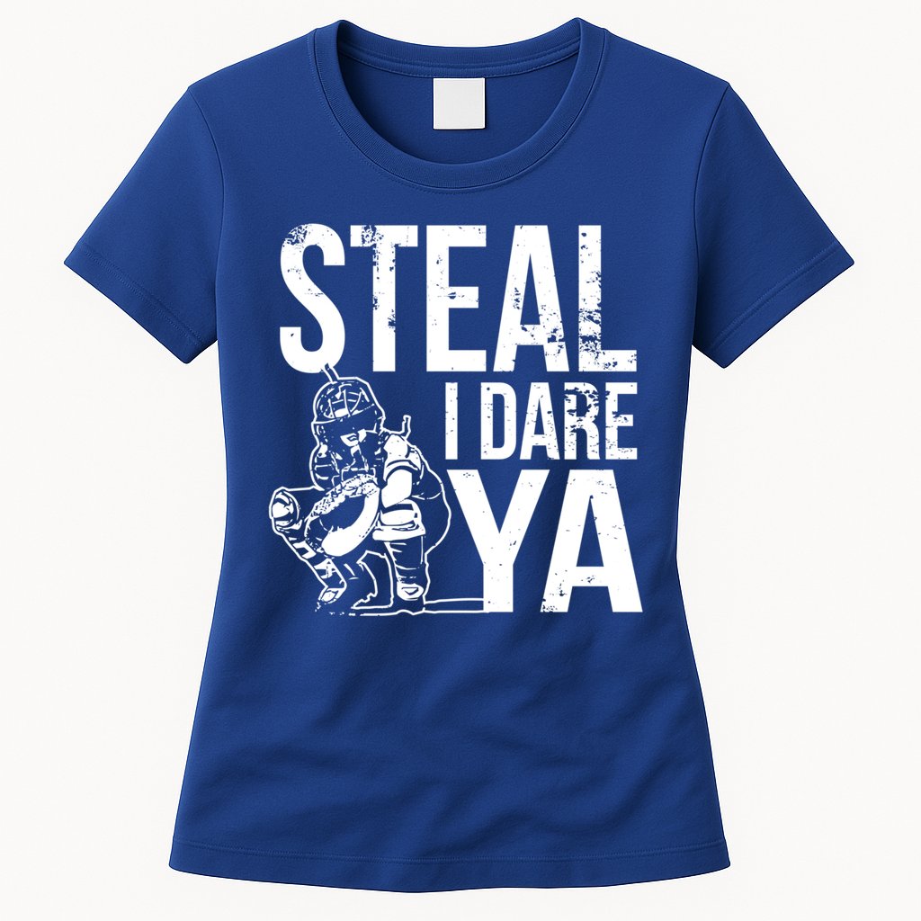 Steal I Dare Ya Funny Softball Catcher Team Sport Gift Womens T-Shirt
