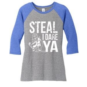 Steal I Dare Ya Funny Softball Catcher Team Sport Gift Women's Tri-Blend 3/4-Sleeve Raglan Shirt