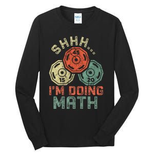 Shhh IM Doing Math Funny Weight Lifting Workout Training Tall Long Sleeve T-Shirt