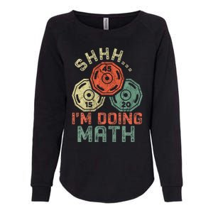 Shhh IM Doing Math Funny Weight Lifting Workout Training Womens California Wash Sweatshirt