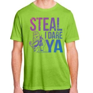 Steal I Dare Ya Funny Softball Catcher Team Sport Gift Adult ChromaSoft Performance T-Shirt