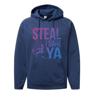 Steal I Dare Ya Funny Softball Catcher Team Sport Gift Performance Fleece Hoodie