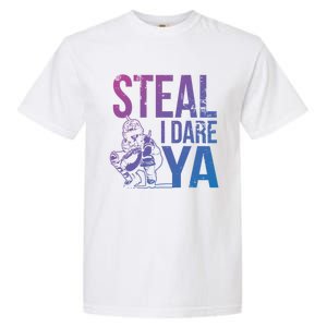 Steal I Dare Ya Funny Softball Catcher Team Sport Gift Garment-Dyed Heavyweight T-Shirt