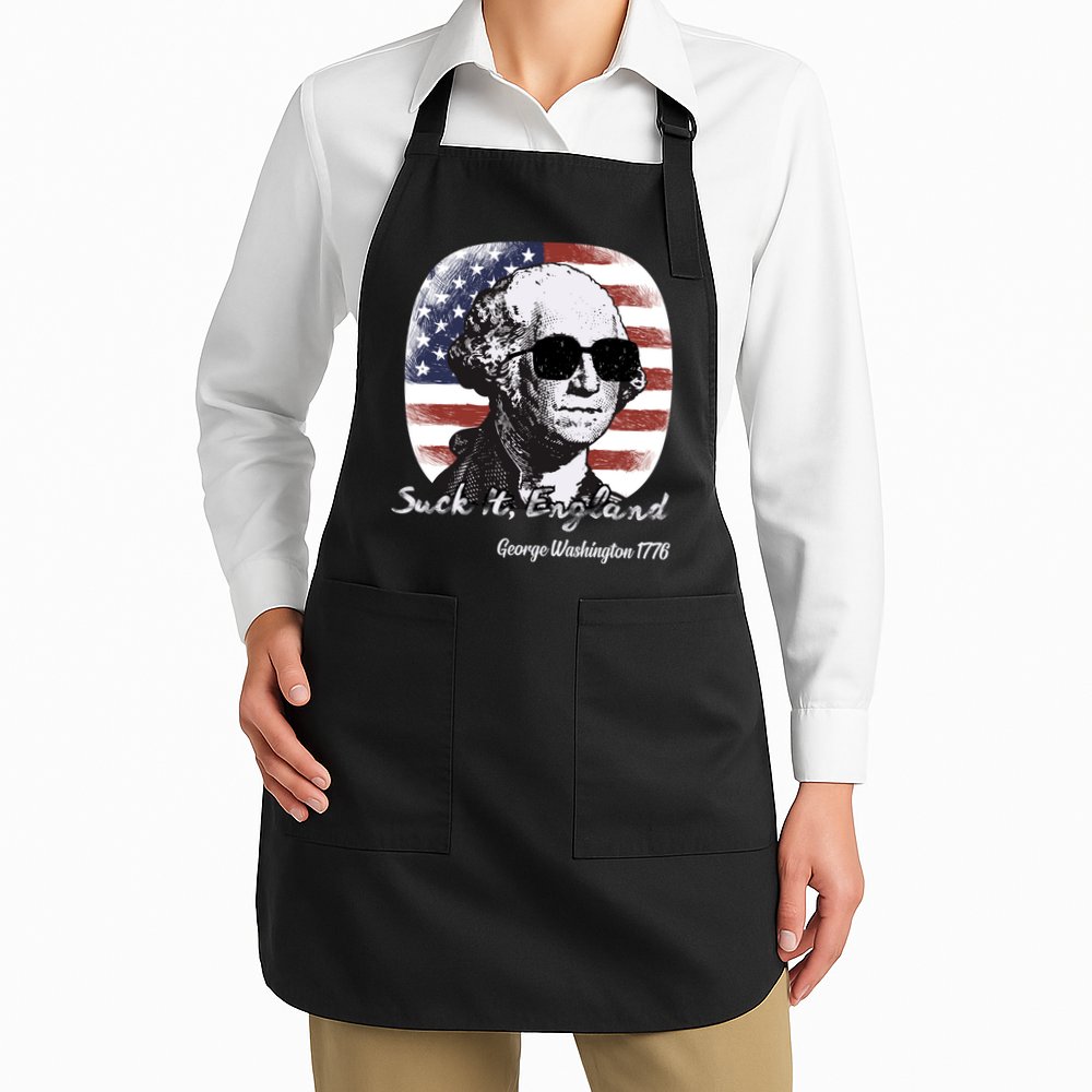 Suck It England Funny 4th Of July George Washington 1776 Apron