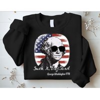 Suck It England Funny 4th Of July George Washington 1776 Sweatshirt