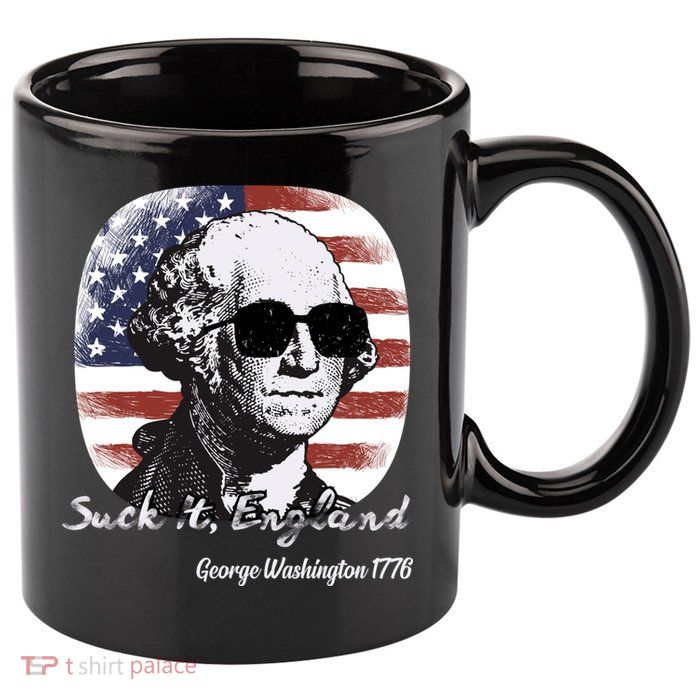 Suck It England Funny 4th Of July George Washington 1776 11oz C Handle Ceramic Mug