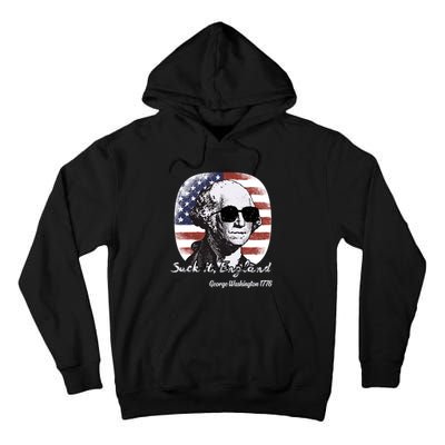 Suck It England Funny 4th Of July George Washington 1776 Tall Hoodie