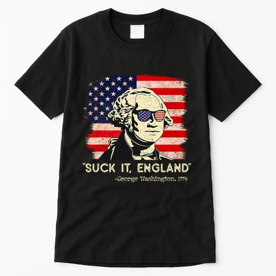 Suck It England Funny 4th Of July Funny George Washington Tall T-Shirt