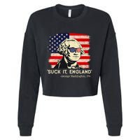 Suck It England Funny 4th Of July Funny George Washington Cropped Pullover Crew