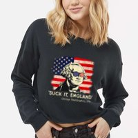 Suck It England Funny 4th Of July Funny George Washington Cropped Pullover Crew