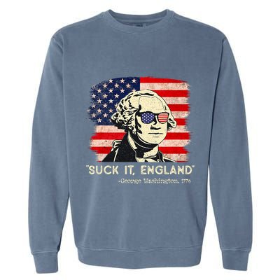 Suck It England Funny 4th Of July Funny George Washington Garment-Dyed Sweatshirt