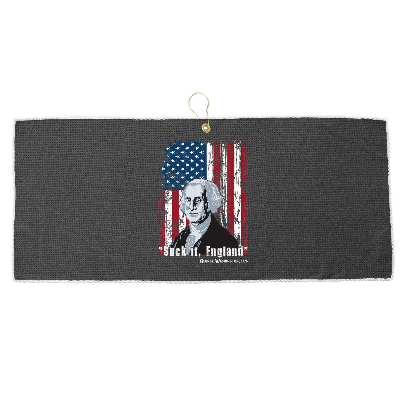 Suck It England Funny 4th Of July George Washington 1776 Large Microfiber Waffle Golf Towel
