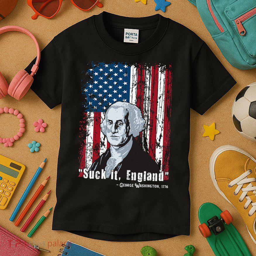 Suck It England Funny 4th Of July George Washington 1776 Kids T-Shirt