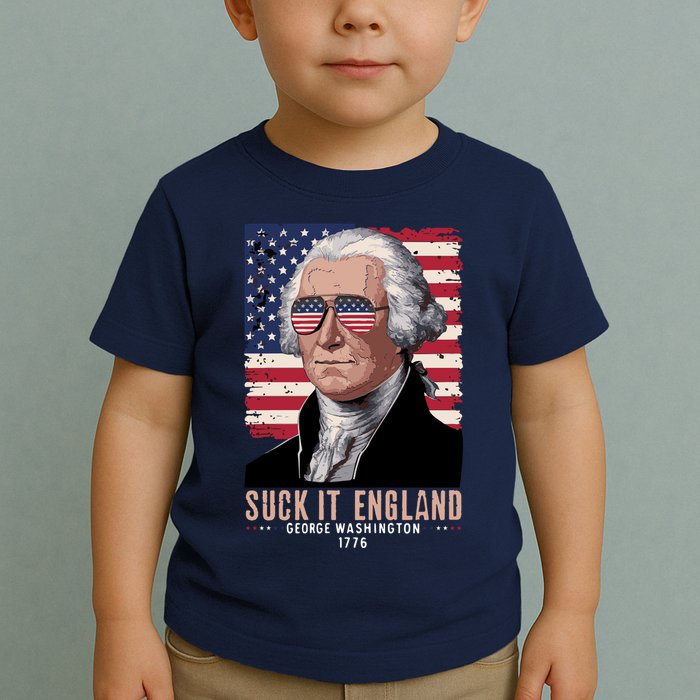 Suck It England 1776 George Washington Toddler T-Shirt