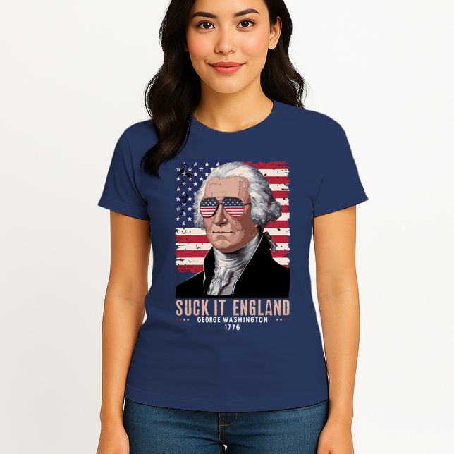 Suck It England 1776 George Washington Womens T-Shirt