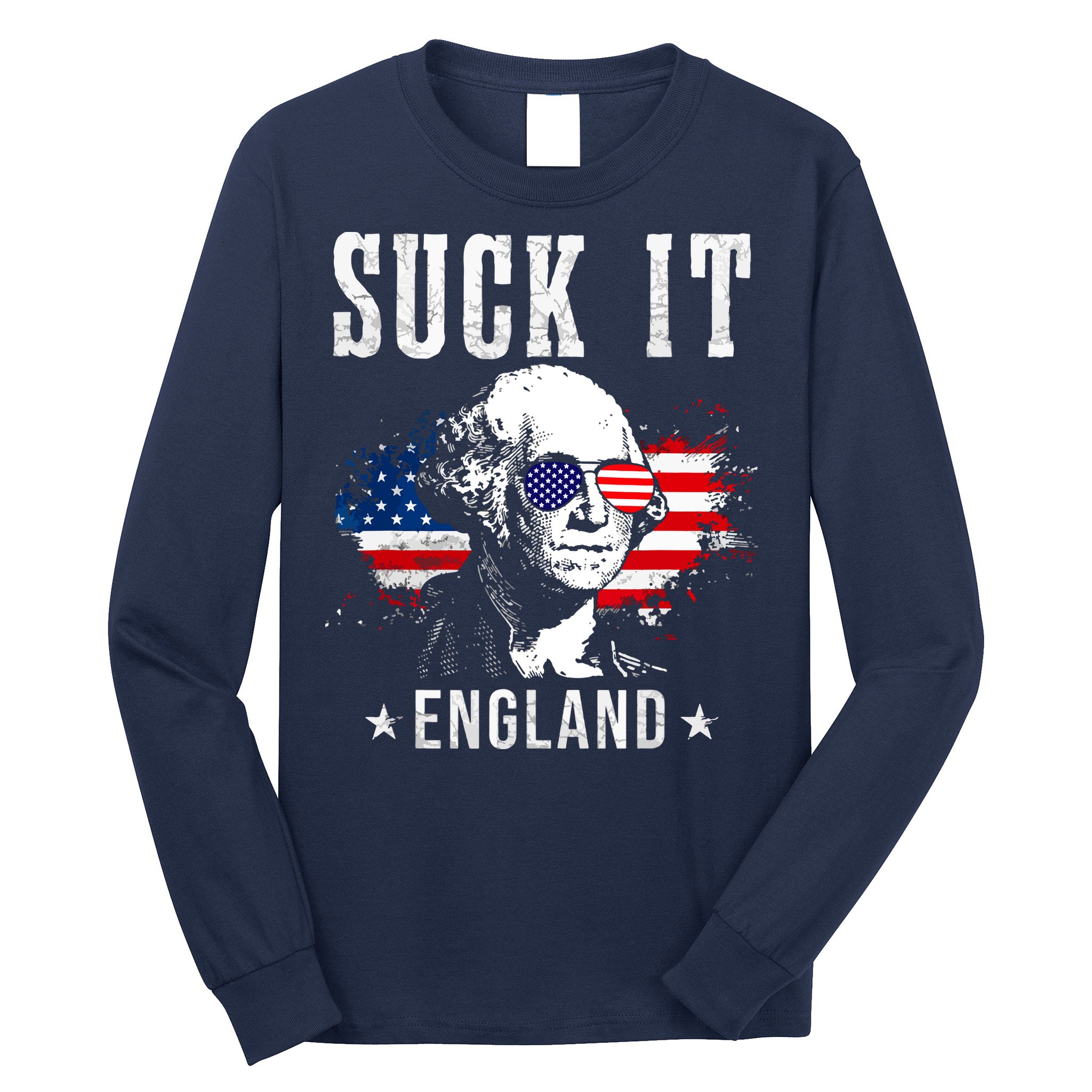 Suck It England Funny 4th Of July George Washington 1776 Long Sleeve Shirt