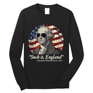 Suck It England Funny 4th Of July George Washington 1776 Long Sleeve Shirt