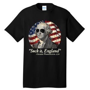 Suck It England Funny 4th Of July George Washington 1776 Tall T-Shirt