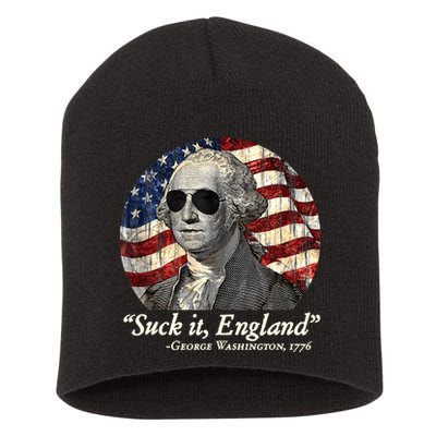 Suck It England Funny 4th Of July George Washington 1776 Short Acrylic Beanie
